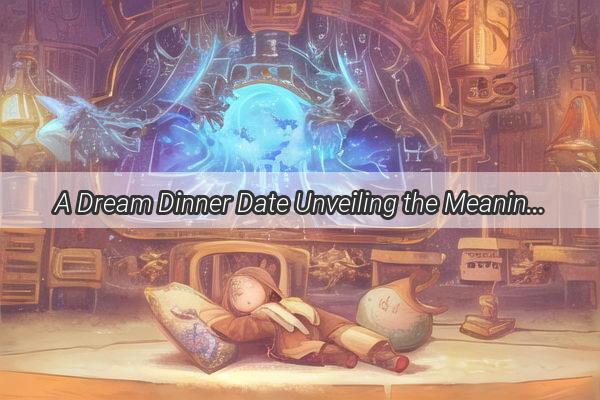 A Dream Dinner Date Unveiling the Meaning Behind Shopping for Mom and Dad at the Market